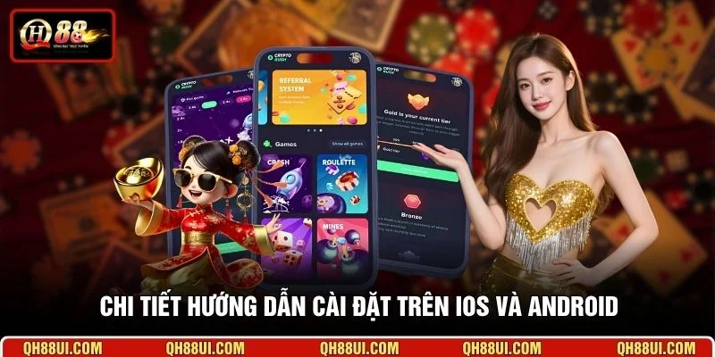 Chi tiết hướng dẫn cài đặt trên IOS và Android
