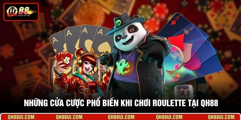 Những cửa cược phổ biến khi chơi Roulette tại QH88