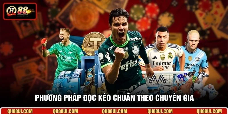Phương pháp đọc kèo chuẩn theo chuyên gia 